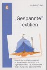 Schneider Verlag Hohengehren Gespannte Textilien: Schirm - Kleid - Baldachin - Pneu - Zelt.. Unterrichts- und Lehrermaterial zu Behausungen f&uuml;r Ki ...
