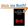Der Gentleman: Pl�doyer f�r eine Lebenskunst