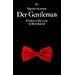 Der Gentleman. Plädoyer für eine Lebenskunst.