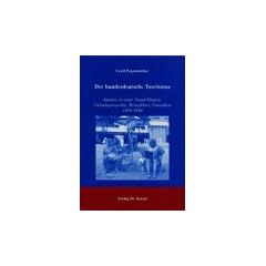 Der bundesdeutsche Tourismus: Ans�tze zu einer Visual History: Urlaubsprospekte, Reisef�hrer, Fotoalben, 1950-1990