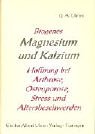 Biogenes Magnesium und Kalzium: Hoffnung bei Arthrose, Osteoporose, Stress und Alterbeschwerden