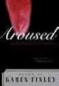 Aroused: A Collection of Erotic Writing