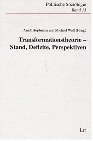 Transformationstheorie : Stand, Defizite, Perspektiven