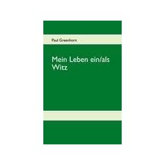 Mein Leben ein/als Witz
