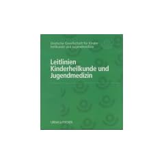 Leitlinien Kinderheilkunde und Jugendmedizin. Loseblattausgabe
