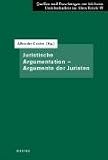 Juristische Argumentation - Argumente der Juristen. Quellen und Forschungen zur h&ouml;chsten Gerichtsbarkeit im Alten Reich: Band 49 (3412218057) by Albrecht Cordes