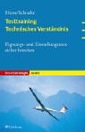 Testtraining Technisches Verst&auml;ndnis - Eignungs- und Einstellungstests sicher bestehen - J&uuml;rgen Hesse, Hans Chr. Schrader