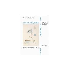Ein Ph�nomen des Stolperns, Wols' Bildnisse 1932-1951