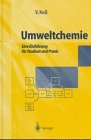 Umweltchemie: Eine Einführung für Studium und Praxis