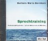 Sprechtraining. CD . Professionell sprechen - auf der B&uuml;hne und am Mikrofon
