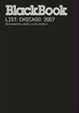 BlackBook Guide to Chicago 2007 (BlackBook Guide series)