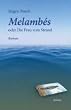 Melamb�s oder Die Frau vom Strand