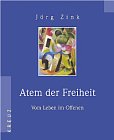 Produkt-Bild: Atem der Freiheit. Vom Leben im Offenen