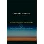 Archaeologies of the Future (Poetics of Social Forms)
