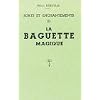 Sorts et enchantements, tome 3 : La baguette magique