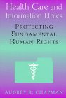 Health Care and Information Ethics: Protecting Fundamental Human Rights
