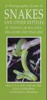 A Photographic Guide to Snakes and Other Reptiles of Thailand, Peninsular Malaysia and Singapore (Photographic Guides)