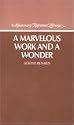A Marvelous Work and a Wonder