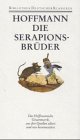 S�mtliche Werke. Vollst�ndige Ausgabe. Sechs in sieben B�nden: S�mtliche Werke in sechs B�nden: Band 4: Die Serapionsbr�der: Bd. 4