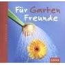 F�r Gartenfreunde