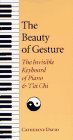 The Beauty of Gesture: The Invisible Keyboard of Piano and Tai Chi