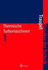 Thermodynamisch-str&ouml;mungstechnische Berechnung - (Bd - I) - Walter Traupel