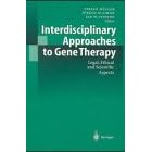 Interdisciplinary Approaches to Gene Therapy: Legal, Ethical and Scientific Aspects