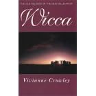 Wicca: A Comprehensive Guide to the Old Religion in the Modern World