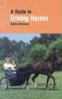 A Guide to Driving Horses (Horse Lovers Library)