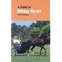 Guide to Driving Horses (Horse Lovers' Library)