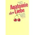 Anatomie der Liebe: Wege zu einer gl�cklichen Beziehung