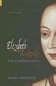 Elizabeth Wydeville: The Slandered Queen (England's Forgotten Queens)