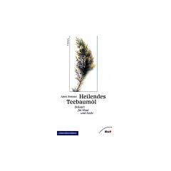 Heilendes Teebaum�l. Balsam f�r Haut und Seele