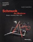 Schmuck der Moderne, 1960-1998: Bestandskatalog der modernen Sammlung des Schmuckmuseums Pforzheim / Modern Jewellery, 1960-1998: Catalogue of the Modern Collection in the Schmuckmuseum Pforzheim