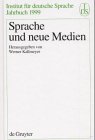 Sprache und neue Medien (Institut Fur Sprache-Jahrbuch, 1999)