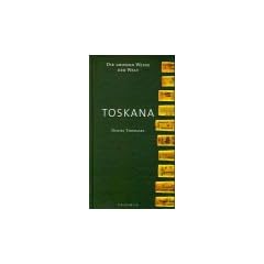 Toskana. Die gro�en Weine der Welt