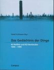 Das Gedächtnis der Dinge. KZ- Relikte und KZ- Denkmäler 1945 - 1995. (Wissenschaftliche Reihe des Fritz Bauer Instituts) Das Gedächtnis der Dinge. KZ- Relikte und KZ- Denkmäler 1945 - 1995. (Wissenschaftliche Reihe des Fritz Bauer Instituts)