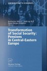 Transformation of Social Security: Pensions in Central-Eastern Europe (Contributions to Economics)