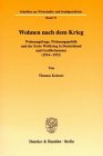 Wohnen nach dem Krieg. Wohnungsfrage, Wohnungspolitik und der Erste Weltkrieg in Deutschland und Großbritannien (1914-1932). (Schriften zur Wirtschafts- und Sozialgeschichte; SWS 72)