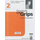 Deutsch mit Grips: Deutsch lernen mit Grips 2. Arbeitsbuch. Lehrwerk für Jugendliche mit Vorkenntnissen. (Lernmaterialien) (Edition Deutsch) (Taschenbuch)