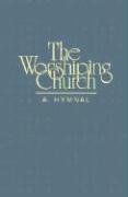 Worshiping Church: A Hymnal