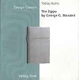 The Zippo by George G. Blaisdell (The Design Classics Series)