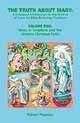 Mary in Scripture and the Historic Christian Faith (Truth about Mary)