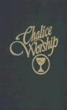 Chalice Worship