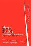 Basic Dutch: A Grammar and Workbook (Grammar Workbooks) [Paperback]