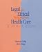 Legal And Ethical Perspectives In Healthcare: An Integrated Approach