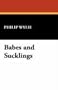 Babes and Sucklings