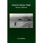 Click here to buy Exiles From Time - Stories of Hawaii by Ian MacMillan.