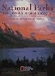 National Parks of North America : Canada, United States, Mexico