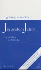 Jerusalem Jahre - Von Intifada zu Intifada - Ingeborg Ronecker
